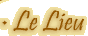 Le Lieu